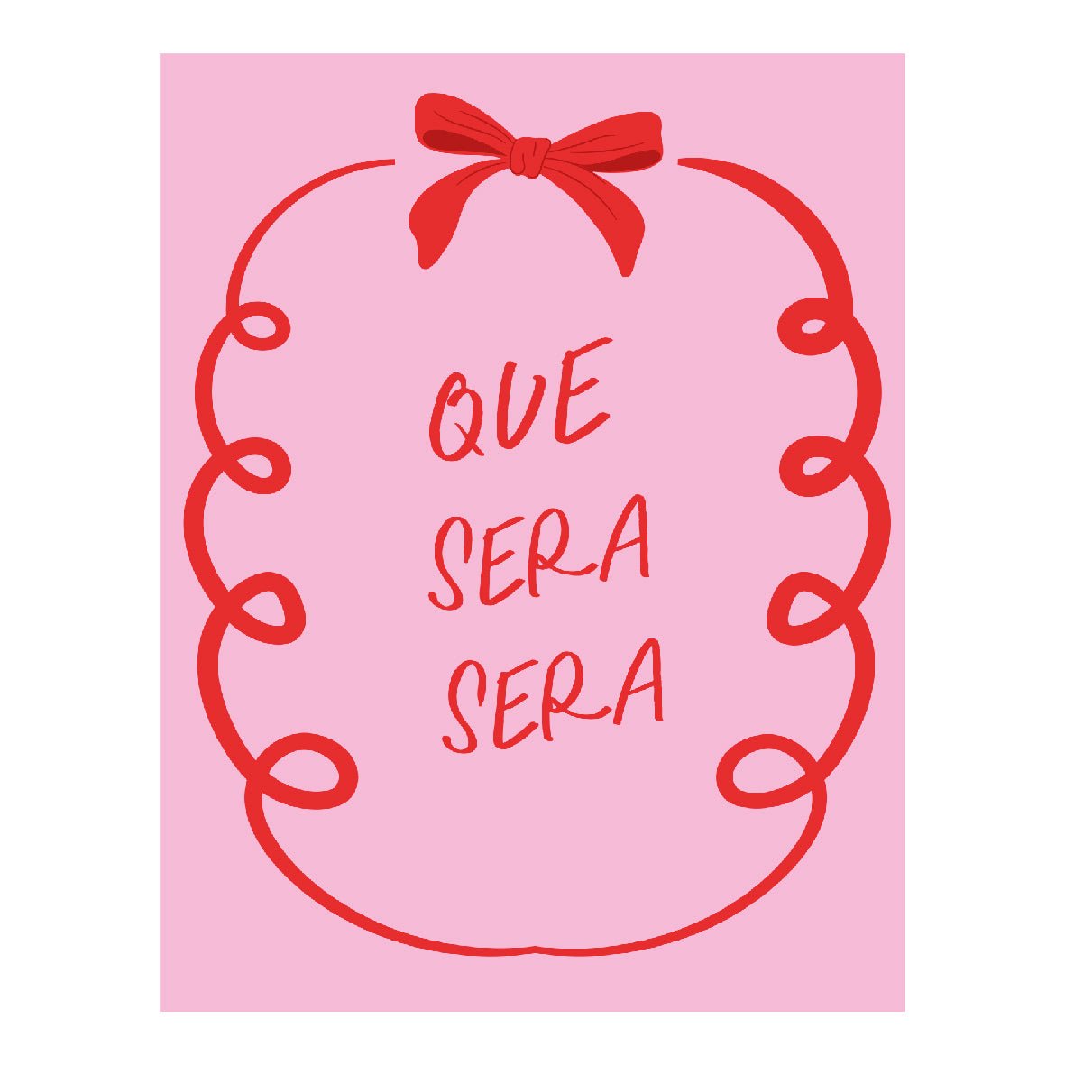 Decorative "Que será será" Poster | High - Quality Print | Repositionable Adhesive - Pasquín